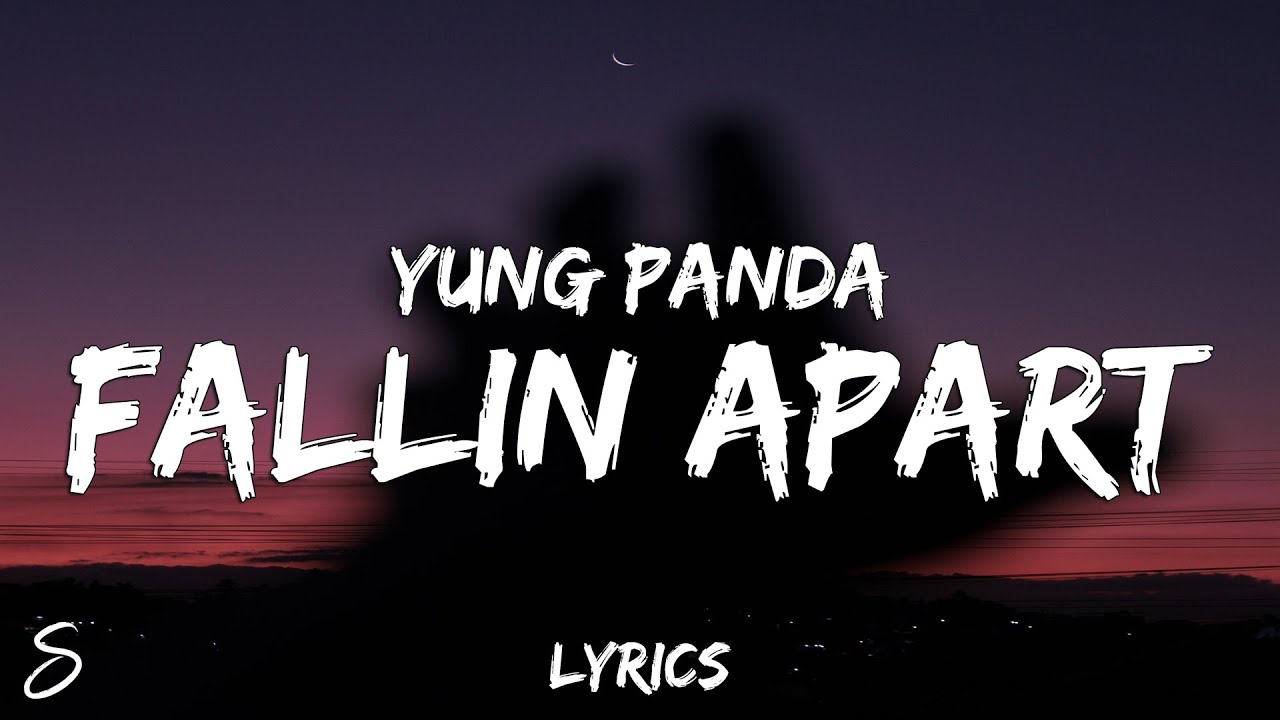 Yung Panda Fallin Apart Lyrics YouTube