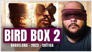 Bird Box Barcelona: veja elenco, sinopse e trailer do novo filme