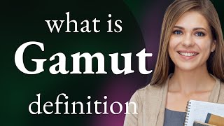 Gamut | what is GAMUT meaning