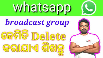 How to delete new broadcast group your WhatsApp account odia  || @onlyodia