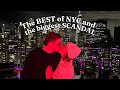 The BEST of NYC and the biggest SCANDAL