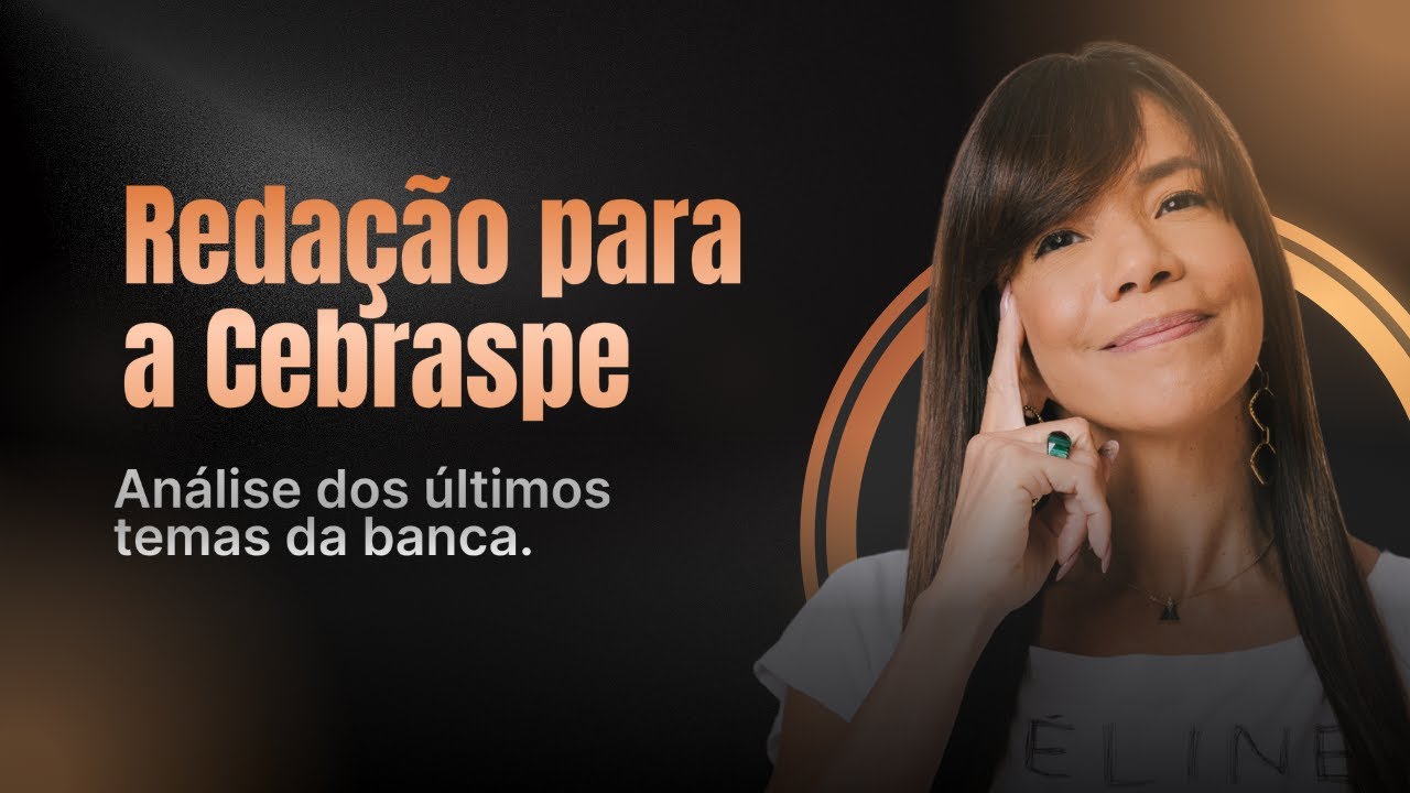 Redação para a Cebraspe: análise dos últimos temas da banca.