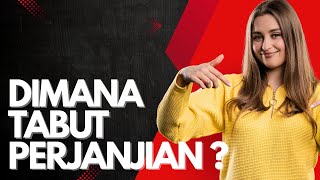 Apakah Tabut Perjanjian Masih Ada Hari Ini