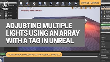 How To Adjust Multiple Light Sets Using An Array With A Tag In Unreal Engine