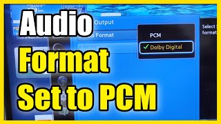 How to Fix Sound using PCM Audio Format on Samsung TV & Sound Bars (Easy Method)