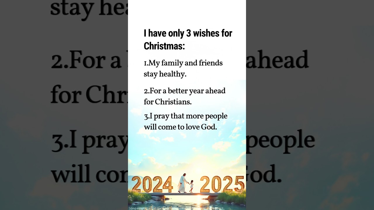 I have only 3 wishes for Christmas