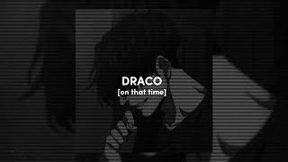 Draco - on that time [sped up] (tiktok ver)✨