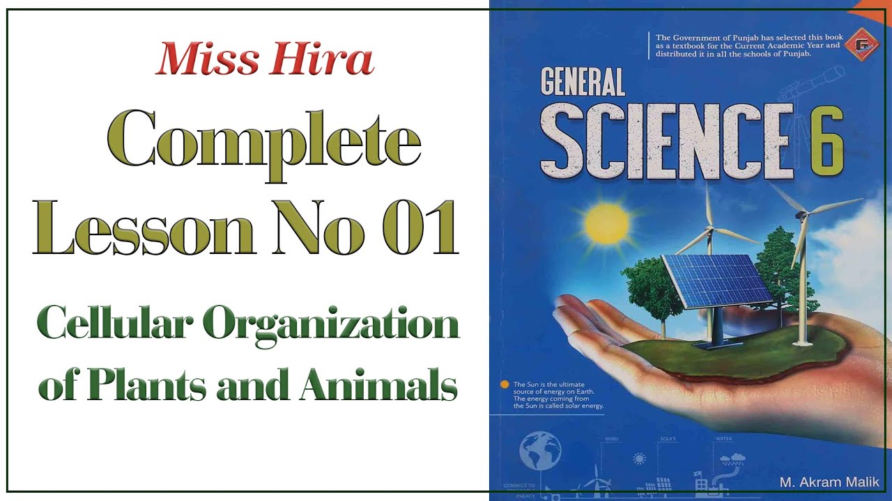 Science Class 6 | PTB | Lesson No 01 | Cellular Organization of Plants and Animals