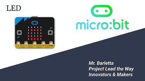 PLTW CSIM 2.2 - Light Emitting Diode (LED) in MakeCode