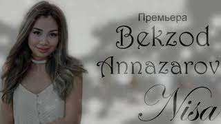 Bekzod Annazarov - Nısa💜 (Премьера, 2021)