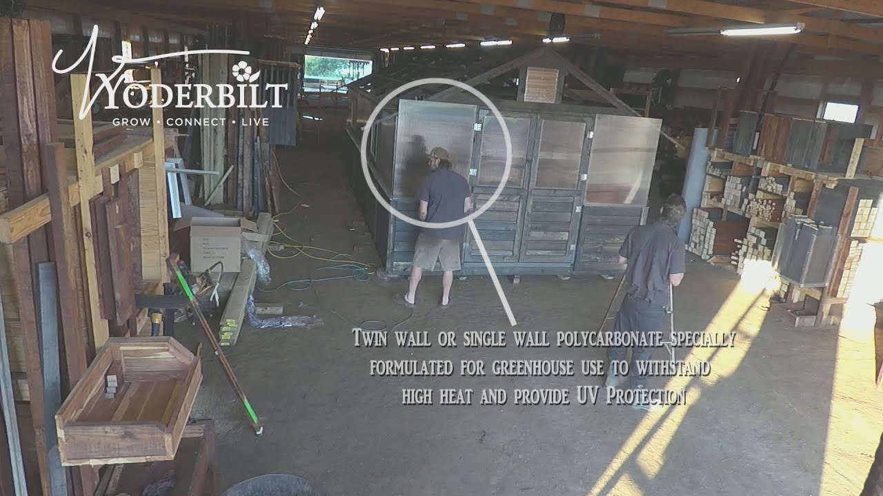 The Making of a Yoderbilt Greenhouse - Greenhouse Timelapse ...