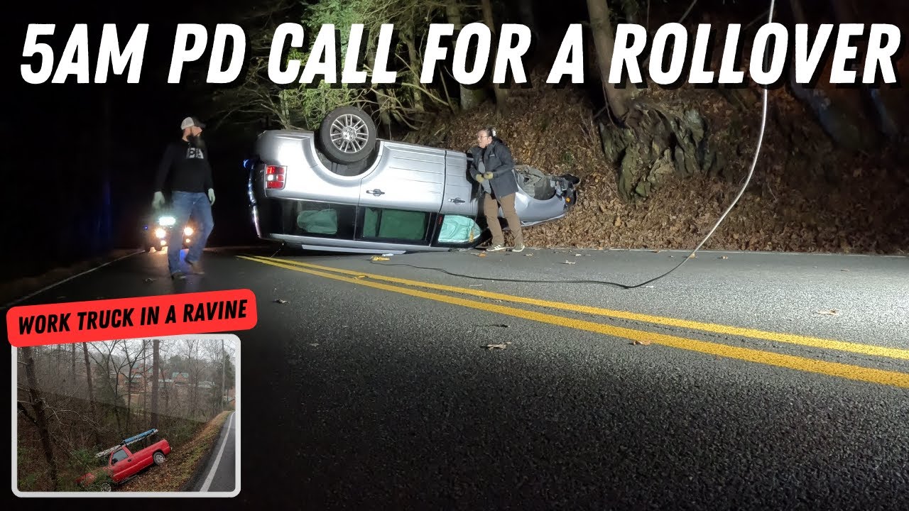 5AM PD Call For A Rollover & Work Truck In A Ravine