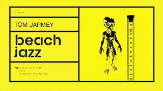 Tom Jarmey - Beach Jazz ft MarBlu [CLIPP017]