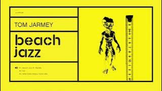 Tom Jarmey - Beach Jazz ft MarBlu [CLIPP017]
