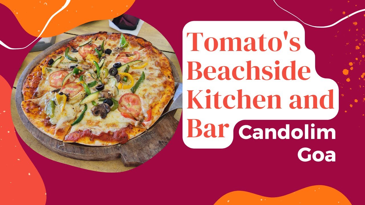 Tomato's Beachside Kitchen And Bar Candolim Goa YouTube