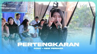 Dona - Pertengkarangan | New Perdana Live Tasyakuran Bapak Saryanto