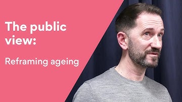 The public view: Reframing ageing