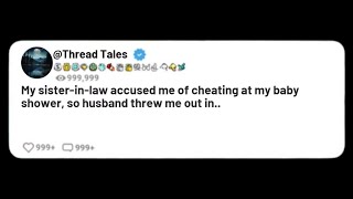 My sister-in-law accused me of cheating at my baby shower, so husband threw me out in..