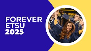 Here Comes Forever | ForeverETSU 2025