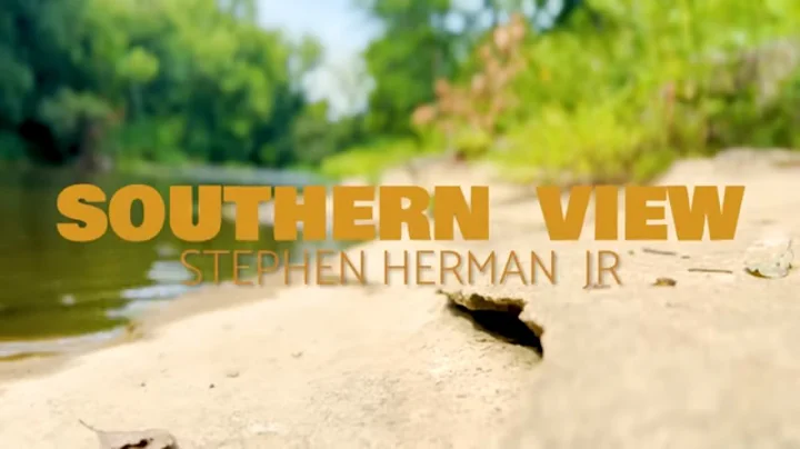 Stephen Herman Jr. - Southern View - OFFICIAL MUSI...