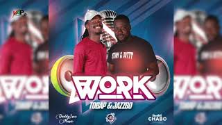 Jazzbo X Tobap - Work - Tan Tan Riddim - Slow Pep 2021