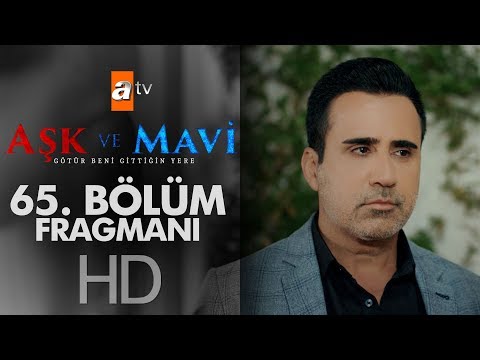 Aşk ve Mavi 65. Bölüm Fragmanı