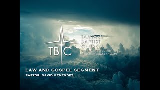 Law and Gospel Segment #105 - Hebrews 8:10-13 - Pastor David Menendez