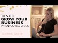 BUSINESS TIPS FOR GROWING WHEN YOU FEEL STUCK 🤓