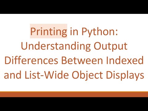 Printing in Python: Understanding Output Differences Between Indexed and List-Wide Object Displays