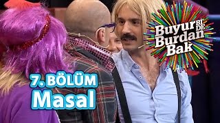 Buyur Bi'De Burdan Bak 7. Bölüm, Masal Oyunu