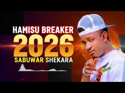Hamisu Breaker 2026 Remix Official Hausa Latest 