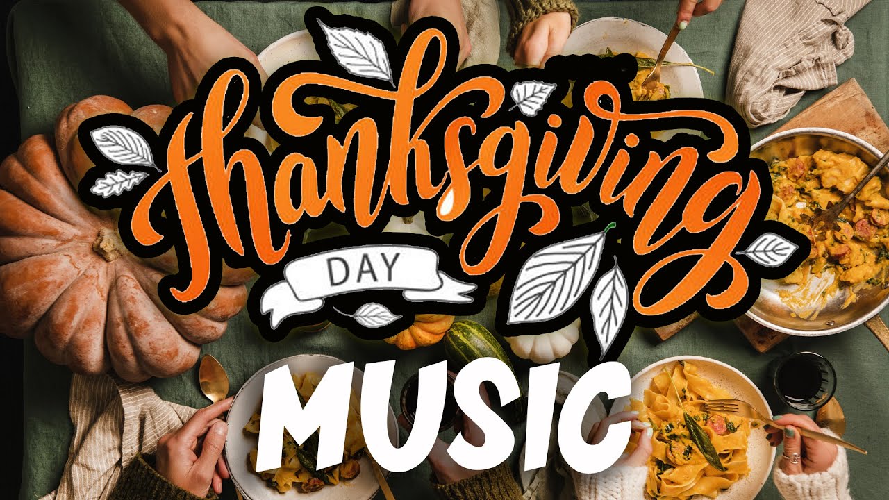 Best Music for Thanksgiving Dinner π½ Thanksgiving Background Music Instrumental Playlist Best Music for Thanksgiving Dinner π½ Thanksgiving Background Music Instrumental Playlist