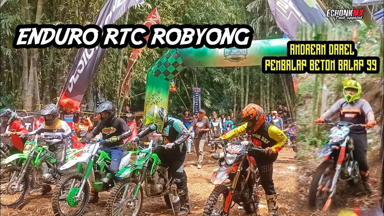 ENDURO RTC ROBYONG SEPERTI DI LUAR NEGERI BANYAK PEMBALAP KUWALAHAN ...