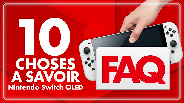 FAQ Nintendo Switch Oled : Prix, Amélioration, Puissance... 10 CHOSES à SAVOIR sur la Switch OLED 💥