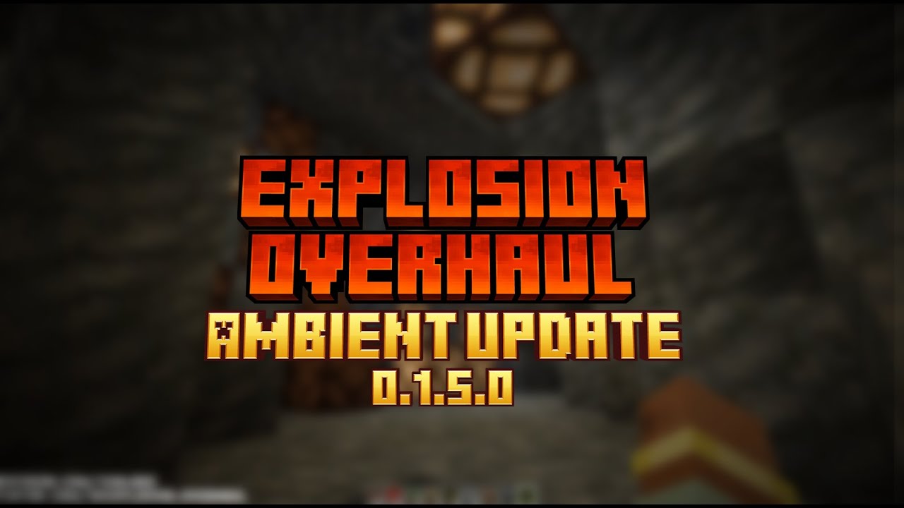 Explosion Overhaul v0.1.5.0 || Ambient Explosions