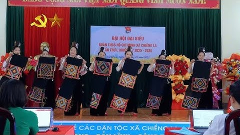 MÚA THÁI_KHĂN PIÊU TÌNH EM | VĂN NGHỆ MỞ ĐẦU ĐẠI HỘI ĐOÀN XÃ CHIỀNG LA TỈNH SƠN LA 
