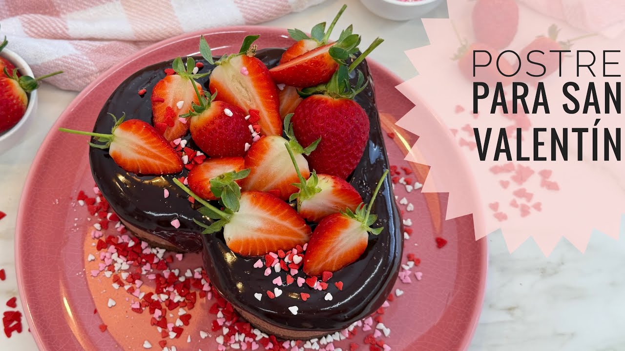 POSTRE PARA SAN VALENTÍN - sin horno