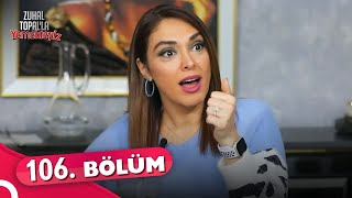 Zuhal Topalla Yemekteyiz 106. Bölüm 07 Şubat 2022