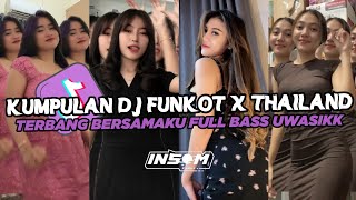 DJ FUNKOT X THAILAND TERBANG BERSAMAKU | DJ FUNKOT VIRAL TIK TOK TERBARU 2024 FULL BASS