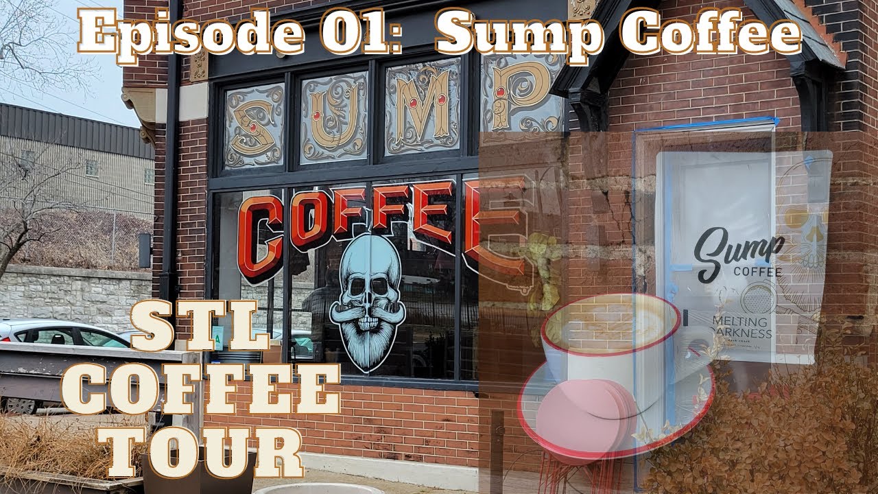 STL Coffee Tour Episode 01 SUMP COFFEE (Jefferson/Broadway) YouTube
