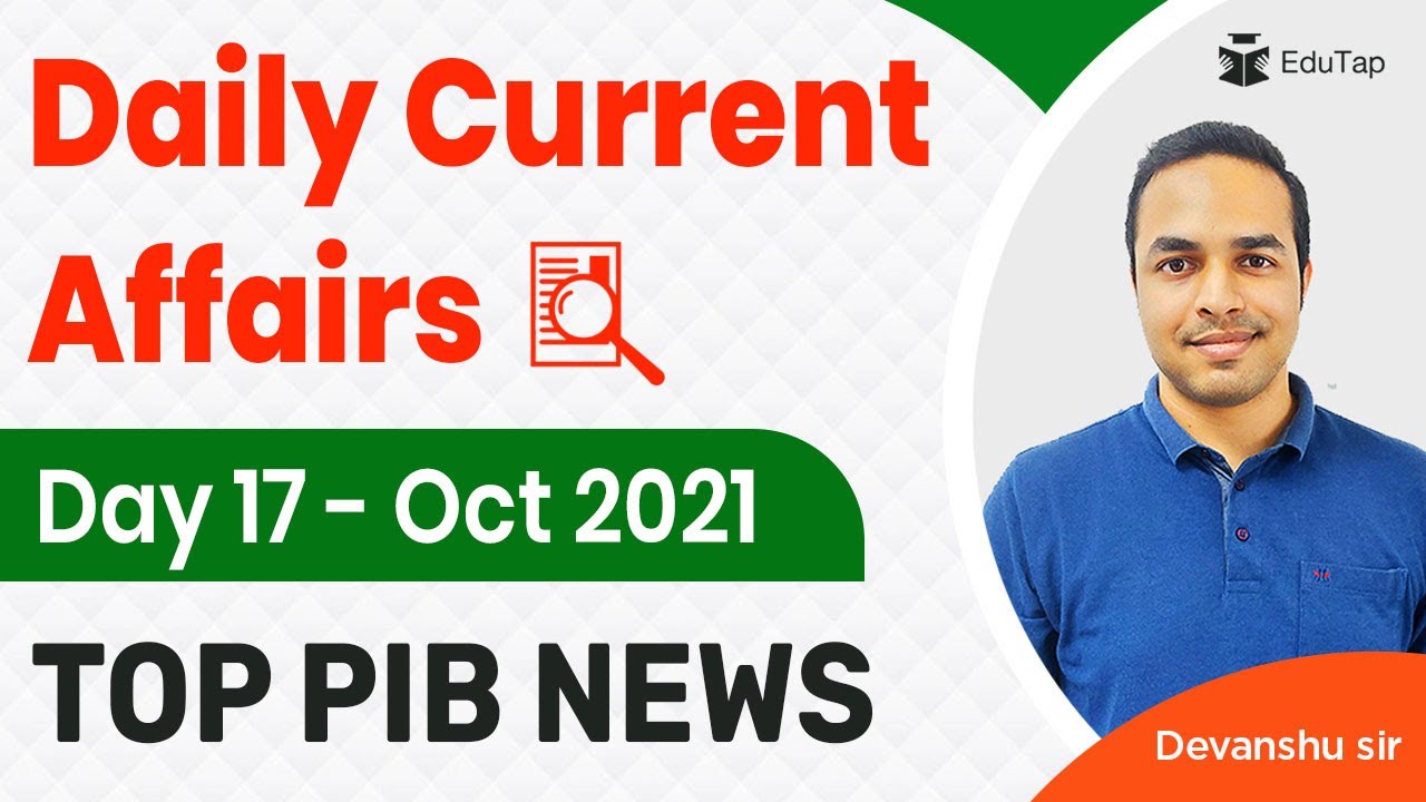 Day 17 - October 2021 Top PIB Current Affairs | Daily PIB News for NABARD Grade A and RBI Grade B