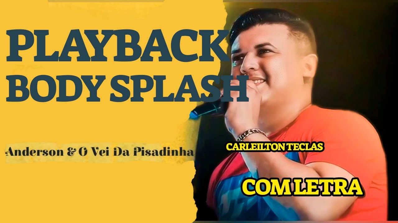 PLAYBACK BODY SPLASH PISEIRO ANDERSON CANTOR - KARAOKÊ BODY SPLASH