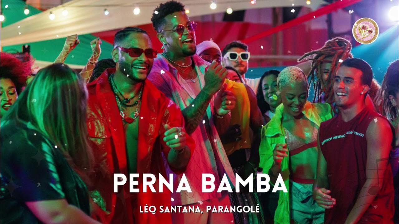 Léo Santana, Parangolé - Perna Bamba Léo Santana, Parangolé - Perna Bamba