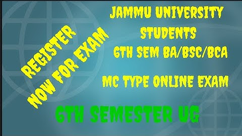 JAMMU UNIVERSITY 6TH SEM.BA/BSC/BCA STUDENTS ONLINE EXAM ID REGISTRATION/J U/UNIVERSITY OF KNOWLEDGE