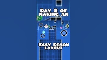 Day 3 of making an Easy Demon Layout