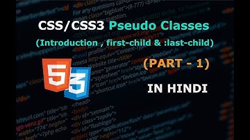 CSS Pseudo-Classes Selectors (Part-1) in Hindi/Urdu || first and last child pseudo classes css css3