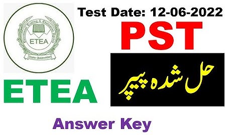 ETEA PST Complete solved Paper held in  12 06 2022