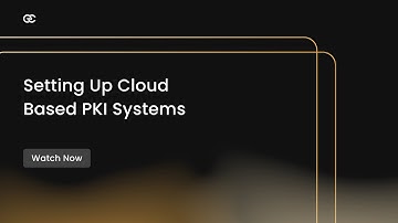Setting Up Cloud Based PKI Systems | How to Setup Cloud Based PKI