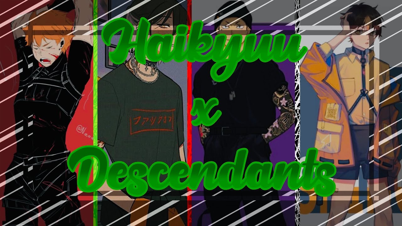 • || Haikyuu x Descendants || Part 3 || •