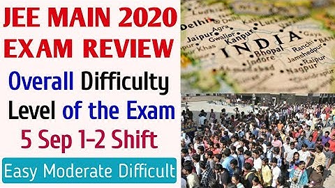 JEE MAIN Analysis 2020 | 5 Sep Shift 1 & 2 | Paper Difficulty Level | Overall Review | Paper Review